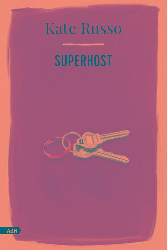 Superhost, de Russo, Kate. Editorial Alianza de Novela, tapa blanda en español, 2022