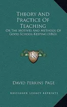 Comprar Libro Theory And Practice Of Teaching : Or The Motives An...