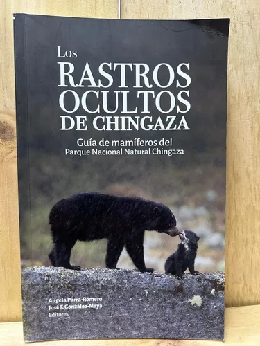 Los Rastros Ocultos De Chingaza Angela Parra-josé F. (Usado)