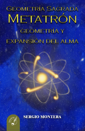 Metatrón Geometría Y Expansión Del Alma: Geometría Sagrada