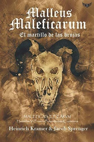Libro: Malleus Maleficarum: El Martillo De Las Brujas En