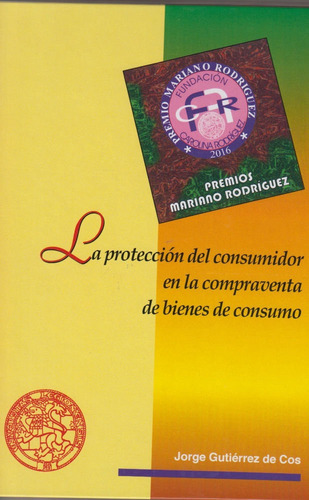 La protecciÃÂ³n del consumidor en la compraventa de bienes de consumo, de Gutiérrez de Cos, Jorge. Editorial Publicaciones Universidad de León, tapa dura en español