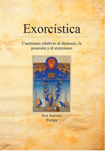Imagen 1 de 1 de Exorcística - Jose A. Fortea [libro]