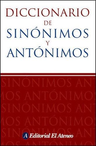 Dicc.de Sinonimos Y Antonimos