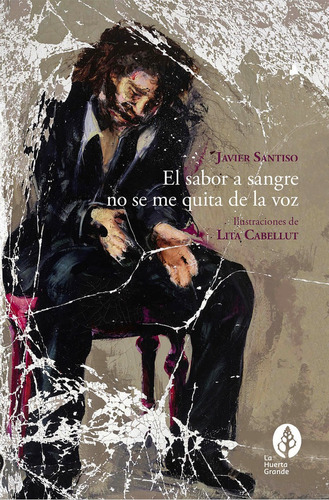 Libro El Sabor A Sangre No Se Me Quita De La Voz - Santis...