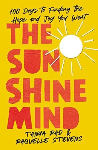 Book : The Sunshine Mind 100 Days To Finding The Hope And..