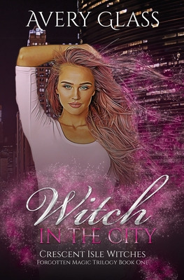Libro Witch In The City: Forbidden Magic Trilogy Book One...