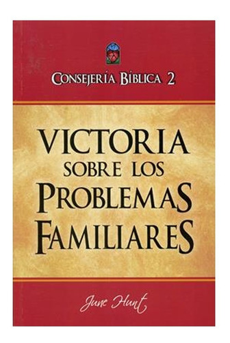 Consejeria Biblica Tomo 2 - Los Problemas Familiares®
