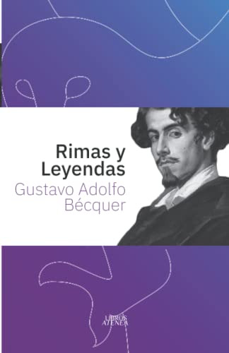 Rimas Y Leyendas: Ediciones Especiales De La Editorial Libro