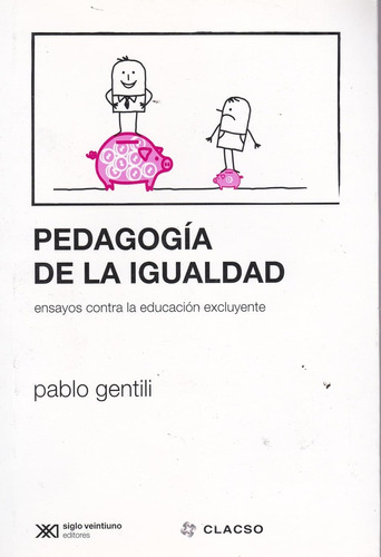 Pedagogía De La Igualdad - Gentili, Pablo