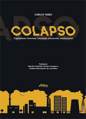 Colapso - Capitalismo Terminal, Transição Ecossocial, Ecof