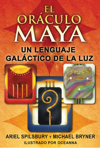 Libro El Oráculo Maya Un Lenguaje Galáctico De La Luz