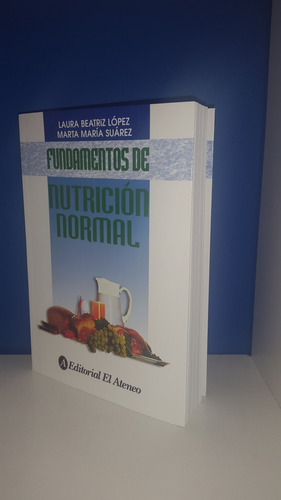 Lopez Suarez Fundamentos De Nutricion Normal - Edit Ateneo
