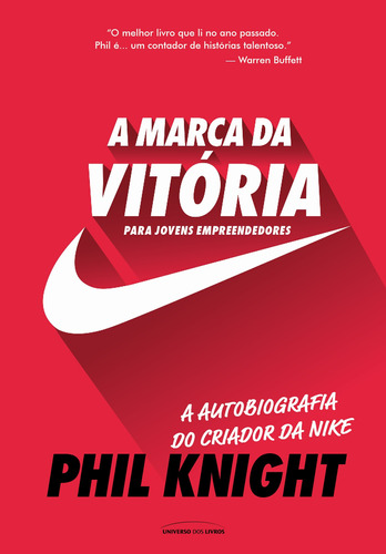 A marca da vitória: Para jovens empreendedores, de Knight, Phil. Universo dos Livros Editora LTDA, capa mole em português, 2019