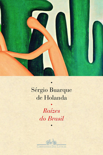 Raízes do Brasil, de Holanda, Sergio Buarque de. Editora Schwarcz SA, capa mole em português, 2015