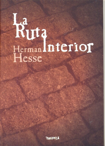 La Ruta Interior.. - Hermann Hesse