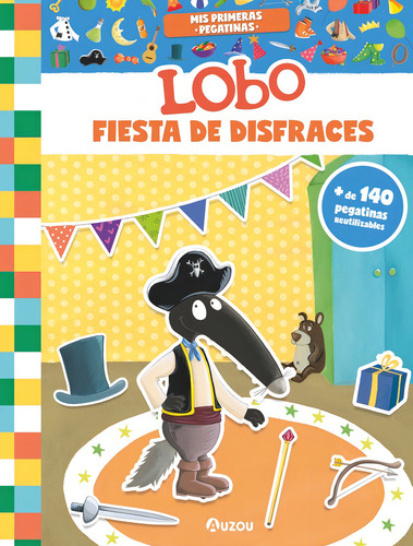 Mis Primeras Pegatinas - Lobo - Fiesta De Disfraces., De Lallemand, Orianne. Editorial Auzou, Tapa Blanda En Español