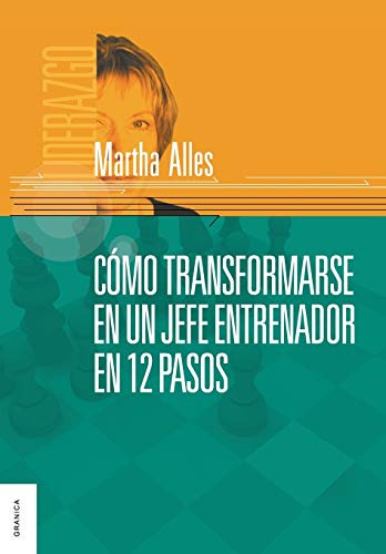 Libro Cómo Transformarse En Un Jefe Entrenador En 12 Pasos D