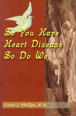 Libro So You Have Heart Disease So Do We - Linda J Phillips