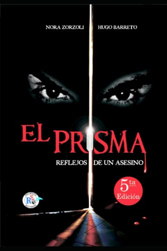 El Prisma: Reflejos De Un Asesino (saga El Prisma)