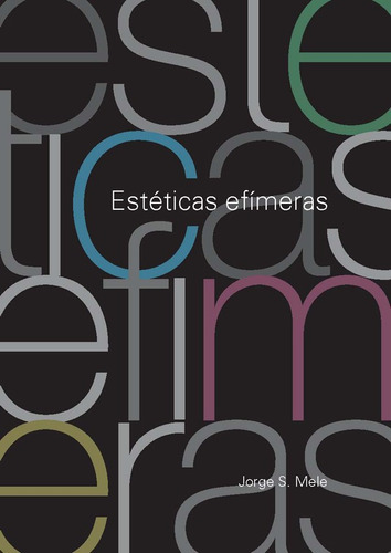 Estéticas Efímeras, De Joege Mele