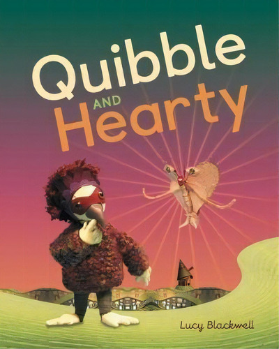 Quibble And Hearty, De Lucy Blackwell. Editorial Upsidedownit, Tapa Dura En Inglés