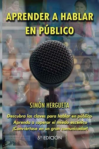 Libro : Aprender A Hablar En Publico - Hergueta, Simon