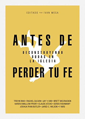 Antes De Perder Tu Fe: Deconstruyendo Dudas En La Iglesia, De Mesa, Ivan. Editorial B&h Español, Tapa Blanda En Español