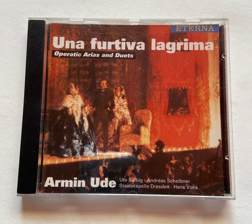 Cd Una Furtiva Lagrima. Operatic Arias And Duets