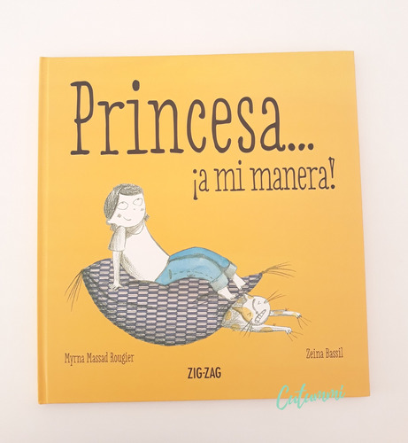 Princesa  ¡ A Mi Manera ! / M Massad Rougier, Z Bassil