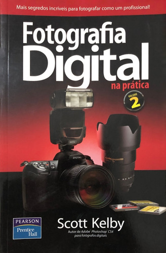 Fotografia Digital Na Prática - Volume 2