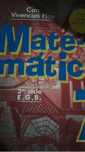 Matematica 7  Con Vivencias  Hoy 3er Ciclo E.g.b. Harla