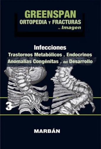 Ortopedia Y Fracturas En Imagen Vol 3. Greenspan