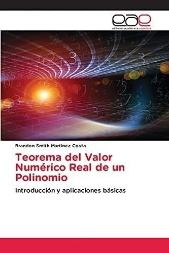 Libro: Teorema Del Valor Numérico Real Un Polinomio: Intr&..