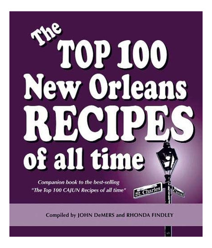 Libro: The Top 100 New Orleans Recipes Of All Time