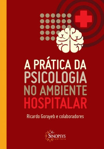 Pratica Da Psicologia No Ambiente Hospitalar, A