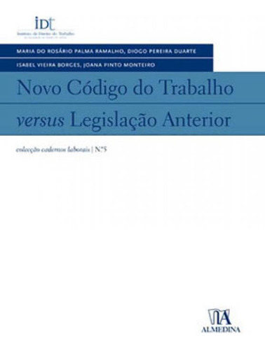 Novo Codigo Do Trabalho versus legislaçao Anterior