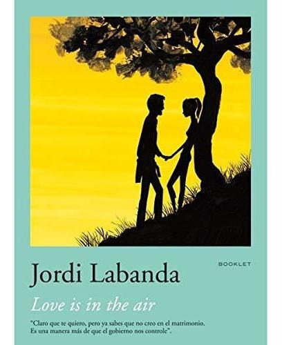 Love Is In The Air, De Jordi Labanda. Editorial Rm, Tapa Blanda En Español