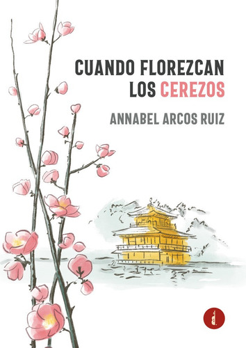 Cuando Florezcan Los Cerezos, De Arcos Ruiz, Annabel. Editorial Baker Street, Tapa Blanda En Español