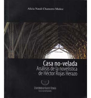 Casa Novelada Análisis De La Novelística De Héctor Rojas He