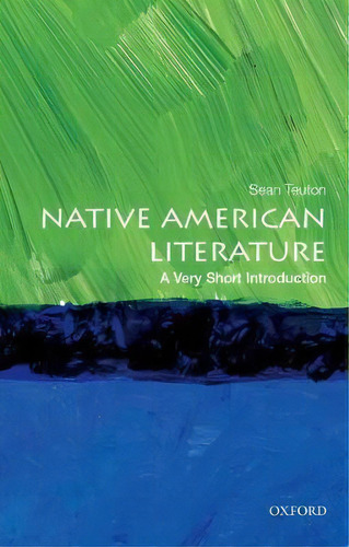 Native American Literature, De Sean Teuton. Editorial Oxford University Press Inc, Tapa Blanda En Inglés