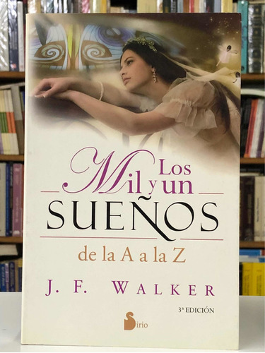 Los Mil Y Un Sueños De La A A La Z - J. Walker - Sirio