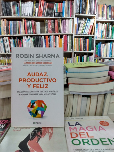 Audaz, Productivo Y Feliz - Robin Sharma