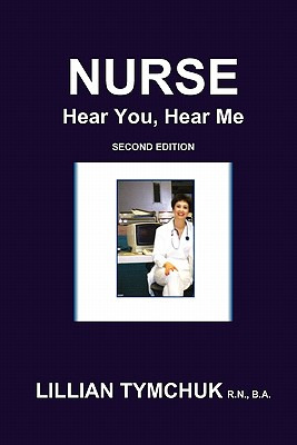 Libro Nurse, Hear You, Hear Me - Tymchuk, Lillian