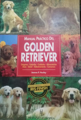 Joanne Huxley  Manual Práctico Del Golden Retriever Zoología