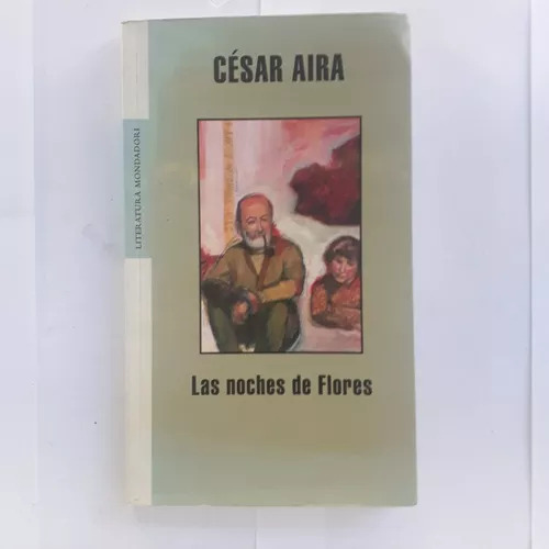 Las Noches De Flores Cesar Aira