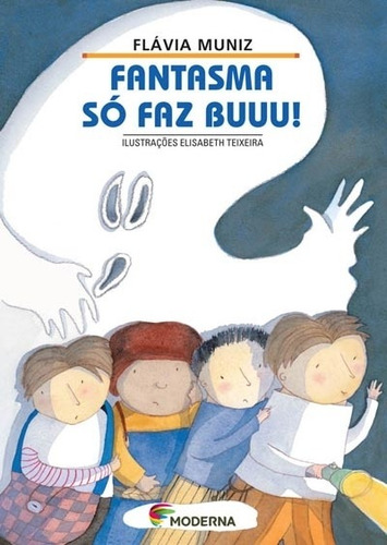 Fantasma So Faz Buuu Flavia Muniz Editora Moderna