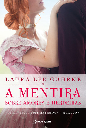 A mentira sobre amores e herdeiras, de Guhrke, Laura Lee. Editora HR Ltda., capa mole em português, 2021