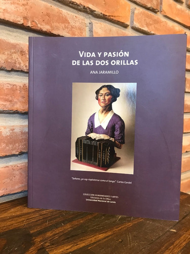 Imagen 3 de 5 de Vida Y Pasión De Las Dos Orillas - Ana Jaramillo