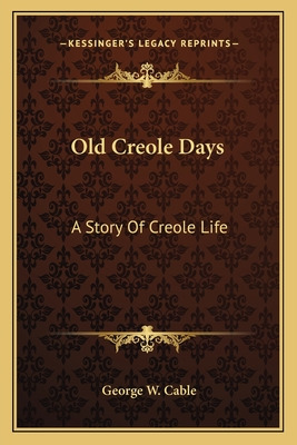 Libro Old Creole Days: A Story Of Creole Life - Cable, Ge...